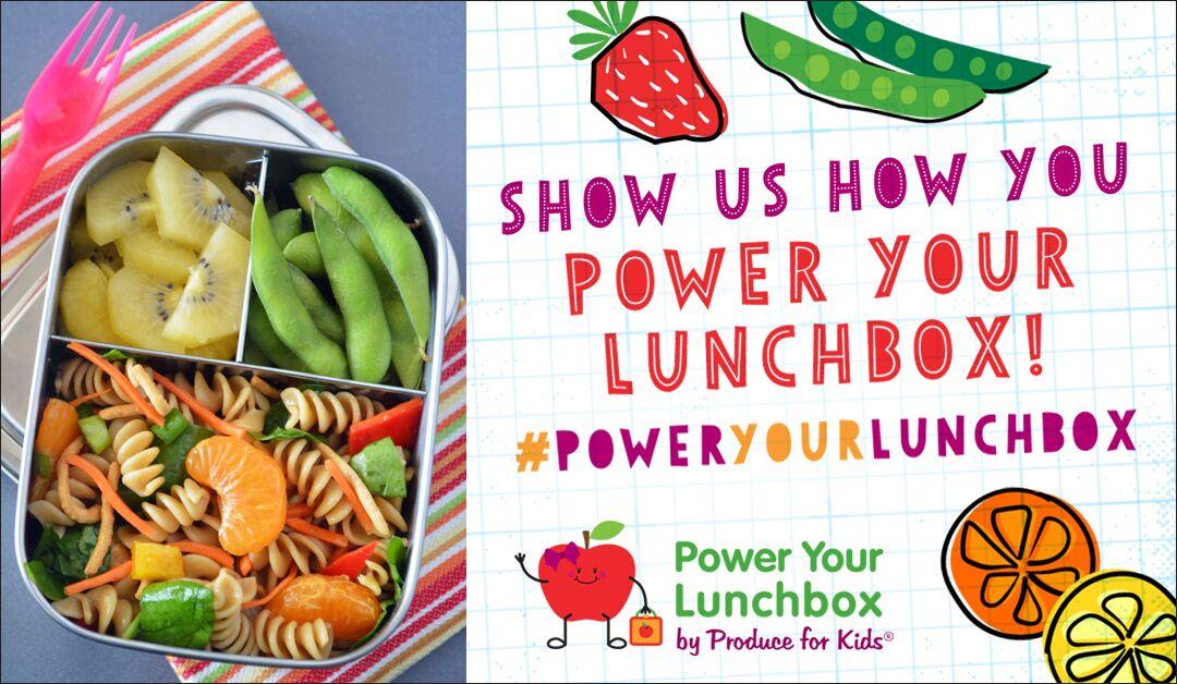 Produce for Kids Launches 6th Annual Power Your Lunchbox Campaign